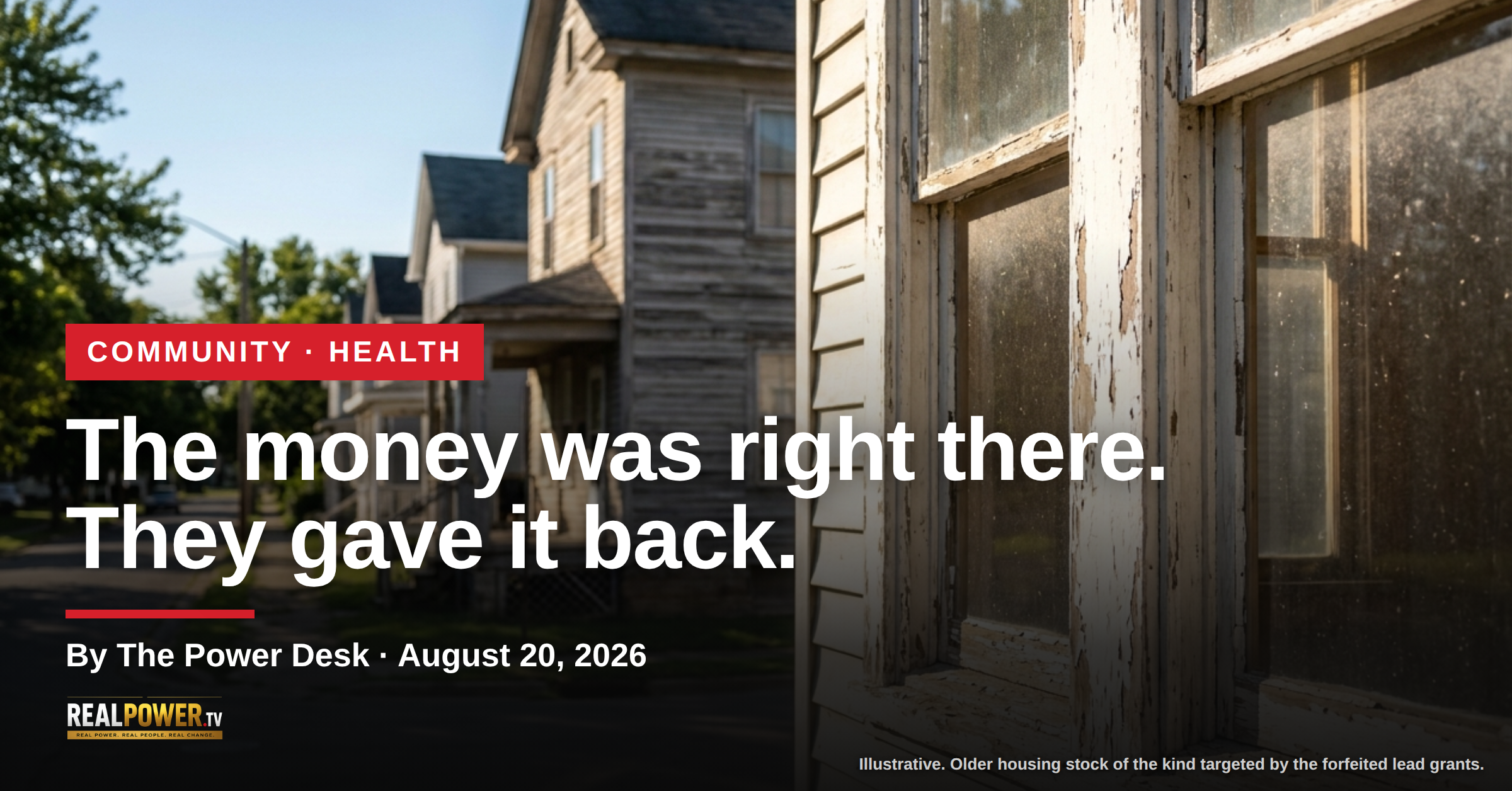 The Money to Get Lead Out of Their Homes Was Right There. They Gave It Back.
