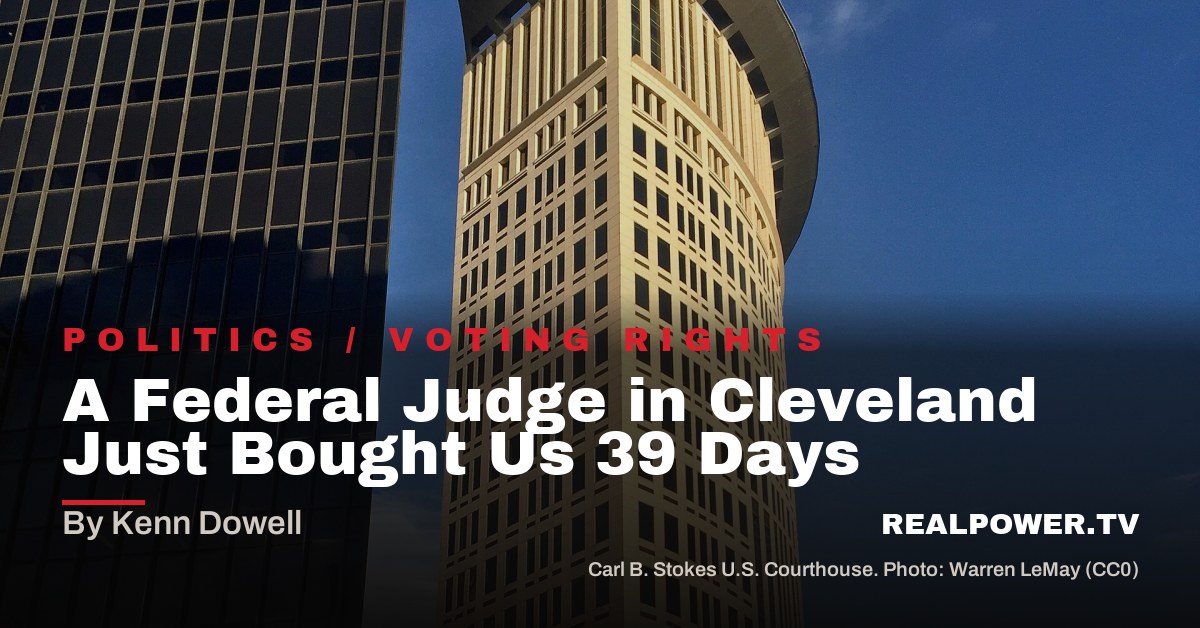 A Federal Judge in Cleveland Just Bought Us 39 Days. The State Is Already Trying to Take Them Back.