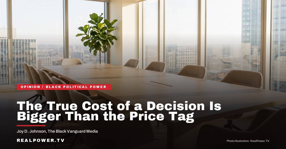 The Black Vanguard Media essay The True Cost of a Decision Is Bigger Than the Price Tag by Joy D. Johnson