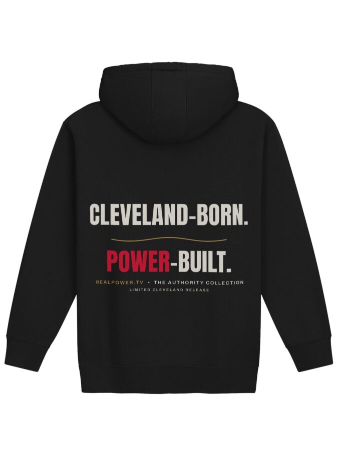 Cleveland-Born. Power-Built. Hoodie